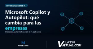 Microsoft Copilot y Autopilot: qué cambia para las empresas - Automatización e IA