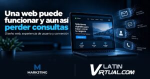 Una web puede funcionar y aun así perder consultas: diseño web y conversión