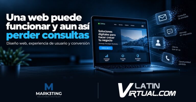 Una web puede funcionar y aun así perder consultas: diseño web y conversión